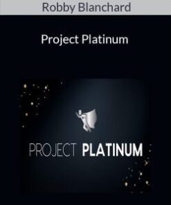 Robby Blanchard – Project Platinum