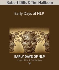 Robert Dilts & Tim Hallbom – Early Days of NLP