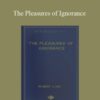 Robert Lynd The Pleasures of Ignorance 250x343 1 » Courses[GB]