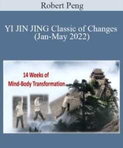 Robert Peng – YI JIN JING Classic of Changes (Jan-May 2022)