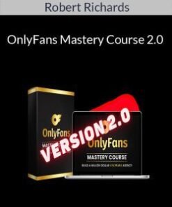 Robert Richards – OnlyFans Mastery Course 2.0