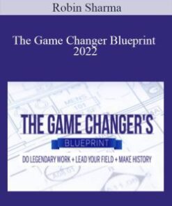 Robin Sharma – The Game Changer Blueprint 2022