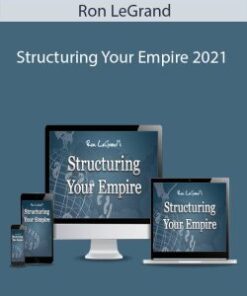 Ron LeGrand – Structuring Your Empire 2021