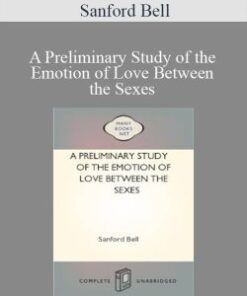 Sanford Bell – A Preliminary Study of the Emotion of Love Between the Sexes