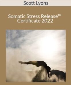 Scott Lyons – Somatic Stress Release™ Certificate 2022