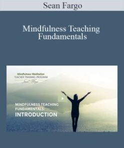 Sean Fargo – Mindfulness Teaching Fundamentals