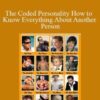 Sebastian Elmor – The Coded Personality How to Know Everything About Another Person