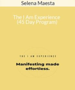 Selena Maesta – The I Am Experience (45 Day Program)