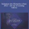 Sifu Mark Rasmus – Initiation into Hermetics (June 2022 – site rip of existing videos)