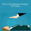Sixty Skills How to Do Distance Healing SS Extra 250x343 1 » Courses[GB]