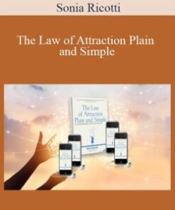 Sonia Ricotti – The Law of Attraction Plain and Simple