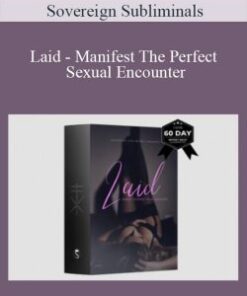 Sovereign Subliminals – Laid – Manifest The Perfect Sexual Encounter