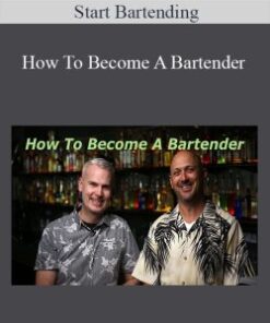 Start Bartending – How To Become A Bartender