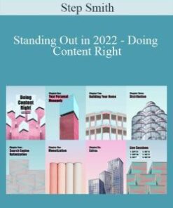 Step Smith – Standing Out in 2022 – Doing Content Right