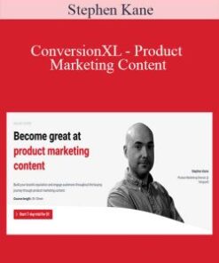 Stephen Kane – ConversionXL – Product Marketing Content