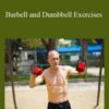 Steve Maxwell – Barbell and Dumbbell Exercises