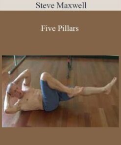 Steve Maxwell – Five Pillars