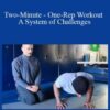 Steve Maxwell – Two-Minute – One-Rep Workout – A System of Challenges