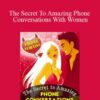 Steve Scott The Secret To Amazing Phone Conversations With Women 250x343 1 » Courses[GB]