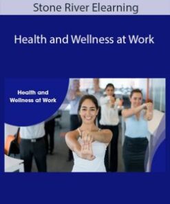 Stone River Elearning – Health and Wellness at Work