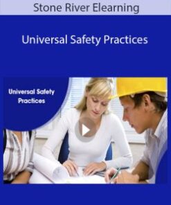 Stone River Elearning – Universal Safety Practices