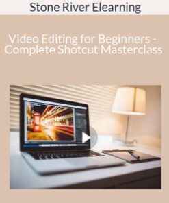 Stone River Elearning – Video Editing for Beginners – Complete Shotcut Masterclass