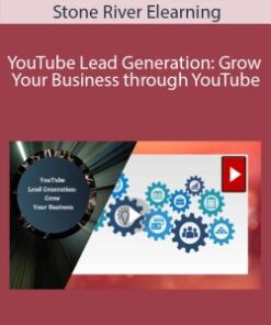 Stone River Elearning – YouTube Lead Generation: Grow Your Business through YouTube