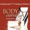 Sue Morter BA5 DIG BodyAwakeE284A2 V Healing Patterns 250x343 1 » Courses[GB]