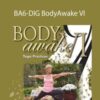 Sue Morter – BA6-DIG BodyAwake VI