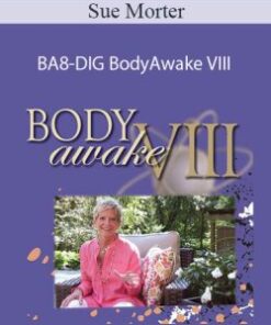 Sue Morter – BA8-DIG BodyAwake VIII