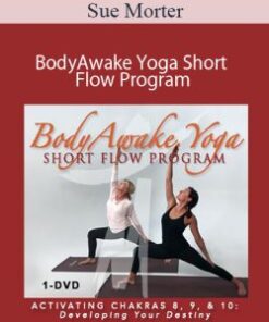 Sue Morter – BAY-ShortFlow-DVD BodyAwake Yoga Short Flow Program