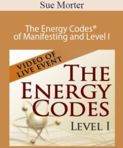 Sue Morter – ECM-EC1-21-VIDEO-DIG-BUNDLE The Energy Codes® of Manifesting and Level I – Video of LIVE Event