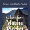 Sue Morter Echoes from Machu Picchu 250x343 1 » Courses[GB]
