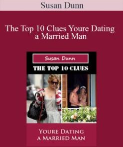 Susan Dunn – The Top 10 Clues Youre Dating a Married Man