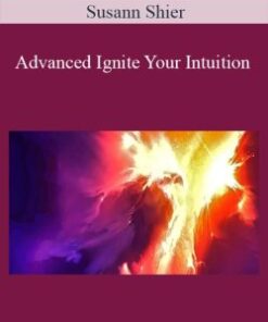 Susann Shier – Advanced Ignite Your Intuition
