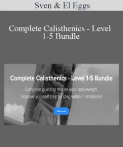 Sven & El Eggs – Complete Calisthenics – Level 1-5 Bundle