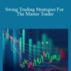 Swing Trading Strategies For The Master Trader 250x343 1 » Courses[GB]