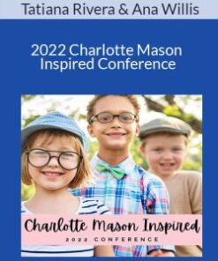 Tatiana Rivera & Ana Willis – 2022 Charlotte Mason Inspired Conference