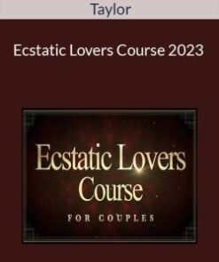 Taylor – Ecstatic Lovers Course 2023