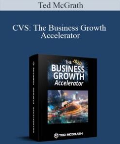 Ted McGrath – CVS: The Business Growth Accelerator