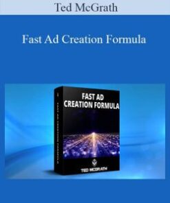 Ted McGrath – Fast Ad Creation Formula