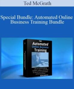 Ted McGrath – Special Bundle: Automated Online Business Training Bundle