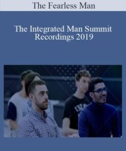 The Fearless Man – The Integrated Man Summit Recordings 2019
