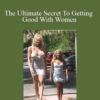 Thundercat The Ultimate Secret To Getting Good With Women 250x343 1 » Courses[GB]