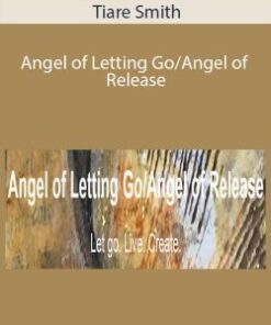 Tiare Smith – Angel of Letting Go/Angel of Release