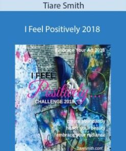Tiare Smith – I Feel Positively 2018