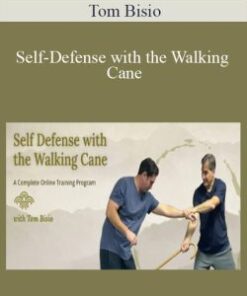 Tom Bisio – Self-Defense with the Walking Cane