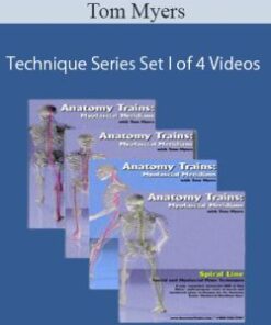 Tom Myers – Technique Series: Set I of 4 Videos