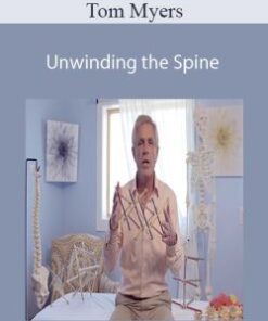Tom Myers – Unwinding the Spine