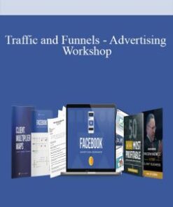 Traffic and Funnels – Advertising Workshop